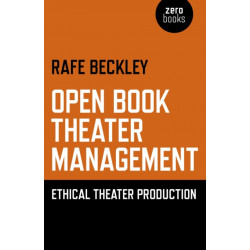 Open Book Theater Management – Ethical Theater Production: Ethical Theater Production