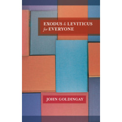 Exodus and Leviticus for Everyone
