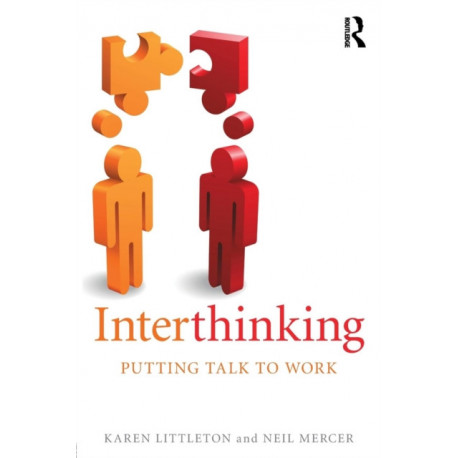 Interthinking: Putting talk to work: Putting talk to work