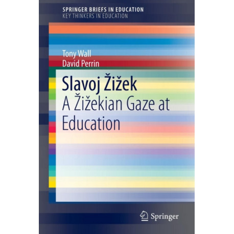 Slavoj Zizek: A Zizekian Gaze at Education