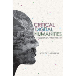 Critical Digital Humanities: The Search for a Methodology