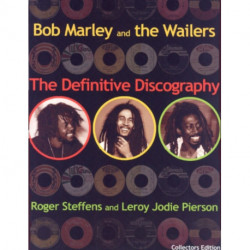 Bob Marley & The Wailers: The Definitive Discography