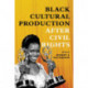 Black Cultural Production After Civil Rights