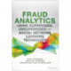 Fraud Analytics Using Descriptive, Predictive, and Social Network Techniques: A Guide to Data Science for Fraud Detection