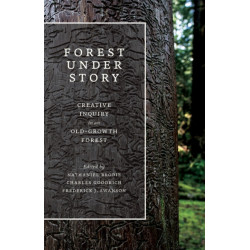 Forest Under Story: Creative Inquiry in an Old-Growth Forest