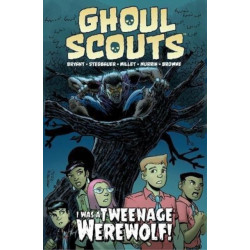 Ghoul Scouts: I Was a Tweenage Werewolf