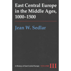 Vol. IIIEast Central Europe in the Middle Ages, 1000-1500