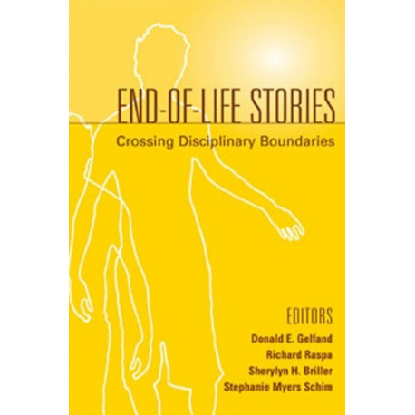 End-Of-Life Stories: Crossing Disciplinary Boundaries