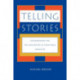 Telling Stories: Postmodernism and the Invalidation of Traditional Narrative