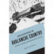 Encounters in Avalanche Country: A History of Survival in the Mountain West, 1820-1920