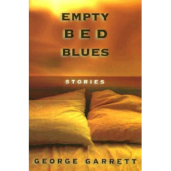 Empty Bed Blues: Stories