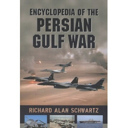 Encyclopedia of the Persian Gulf War