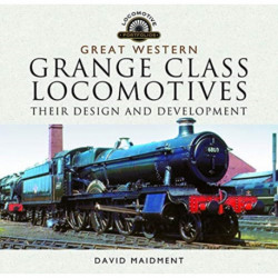 Great Western, Grange Class Locomotives: Their Design and Development