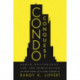 Condo Conquest: Urban Governance, Law, and Condoization in New York City and Toronto