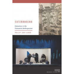 Exterranean: Extraction in the Humanist Anthropocene