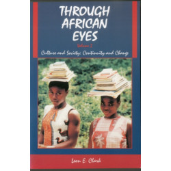 Through African Eyes: Culture and Society: Continuity and Change