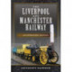 The Liverpool and Manchester Railway: An Operating History