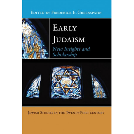 Early Judaism: New Insights and Scholarship