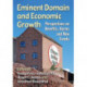 Eminent Domain and Economic Growth: Perspectives on Benefits, Harms and New Trends