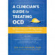 A Clinician's Guide to Treating OCD: The Most Effective CBT Approaches for Obsessive-Compulsive Disorder