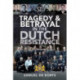 Tragedy & Betrayal in the Dutch Resistance