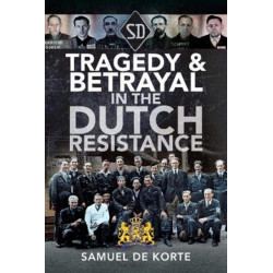 Tragedy & Betrayal in the Dutch Resistance