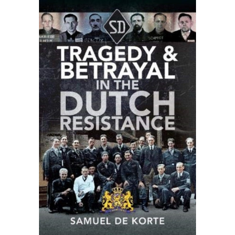 Tragedy & Betrayal in the Dutch Resistance