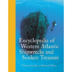 Encyclopedia of Western Atlantic Shipwrecks and Sunken Treasure