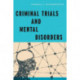 Criminal Trials and Mental Disorders