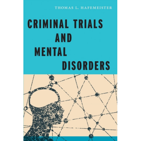 Criminal Trials and Mental Disorders