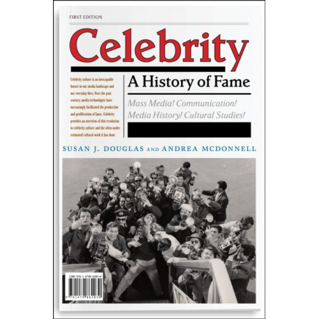 Celebrity: A History of Fame