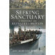 Seeking Sanctuary: A History of Refugees in Britain