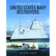 United States Navy Destroyers: Rare Photographs from Wartime Archives