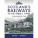 Scotland's Railways in the 1980s and 1990s: A Snapshot in Time