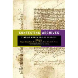 Contesting Archives: Finding Women in the Sources