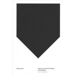 Unhoused – Adorno and the Problem of Dwelling