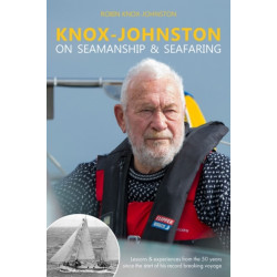 Knox-Johnston on Seamanship & Seafaring: Lessons & experiences from the 50 years since the start of his record breaking voyage
