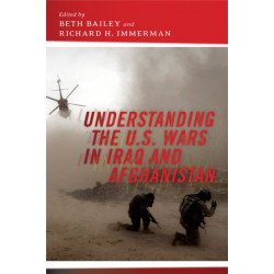 Understanding the U.S. Wars in Iraq and Afghanistan