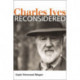 Charles Ives Reconsidered