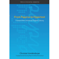 From Papyrus to Hypertext: Toward the Universal Digital Library