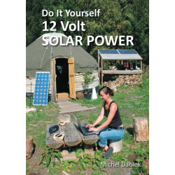 Do It Yourself 12 Volt Solar Power, 3rd Edition