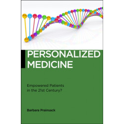 Personalized Medicine: Empowered Patients in the 21st Century?