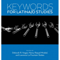 Keywords for Latina/o Studies