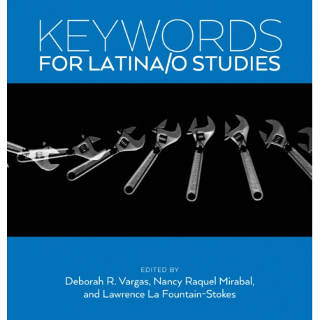 Keywords for Latina/o Studies