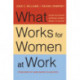 What Works for Women at Work: Four Patterns Working Women Need to Know