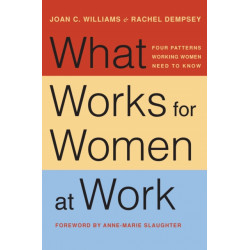 What Works for Women at Work: Four Patterns Working Women Need to Know