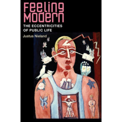Feeling Modern: The Eccentricities of Public Life