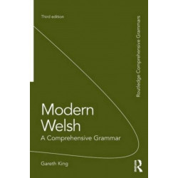 Modern Welsh: A Comprehensive Grammar: A Comprehensive Grammar