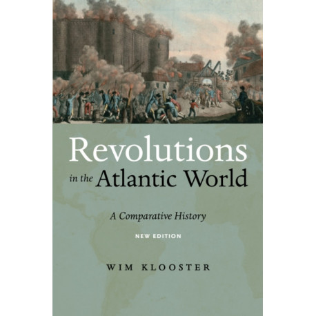 Revolutions in the Atlantic World, New Edition: A Comparative History