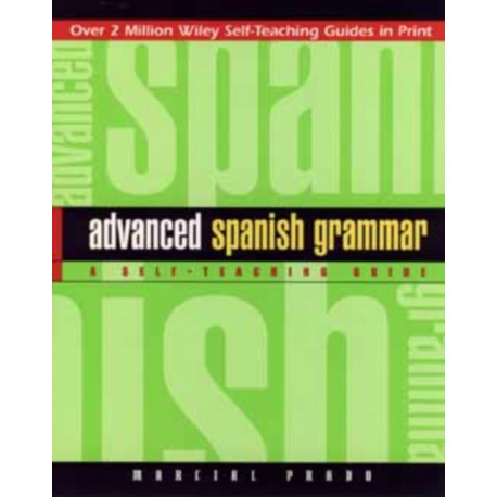 Advanced Spanish Grammar: A Self-Teaching Guide